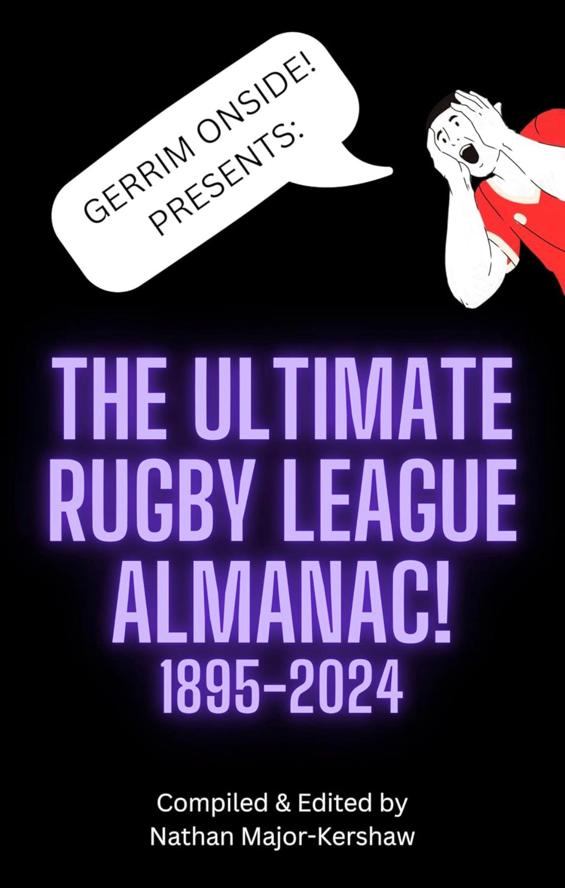 Gerrim Onside Presents: The Ultimate British Rugby League Almanac First Edition